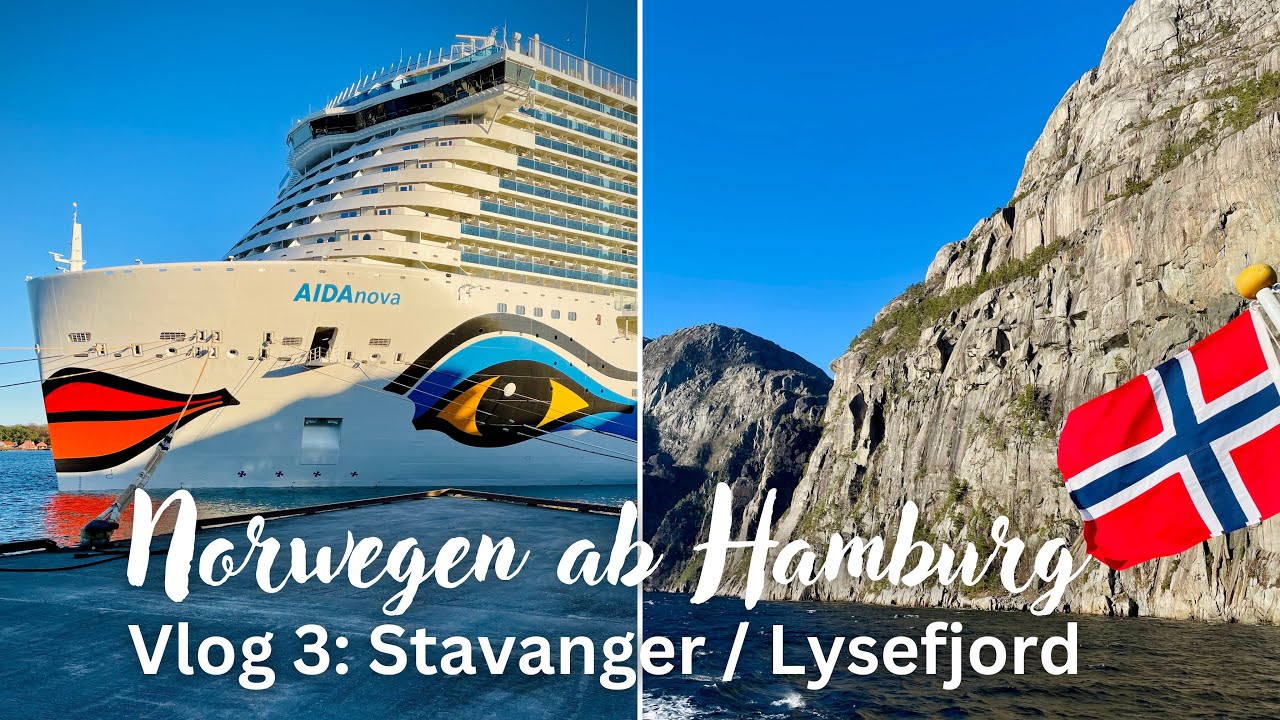 AIDAnova | Norwegen ab Hamburg | VLOG #3: Stavanger & Lysefjord