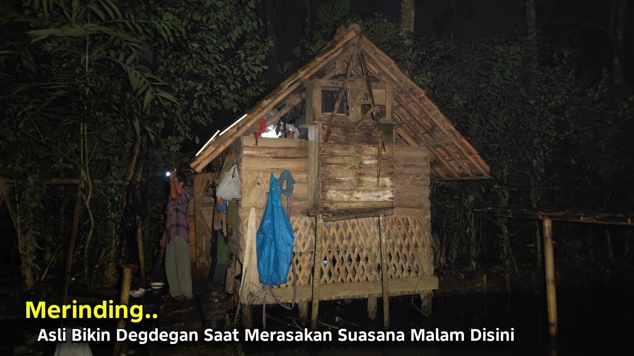 Malam Mencekam.. Saat Menginap di Saung Kang Jaelani Yang Tinggal Menyendiri di Hutan