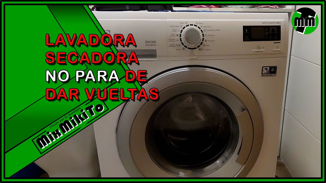 ▷ Arreglar 🔧 Lavadora Secadora no para de dar vueltas.