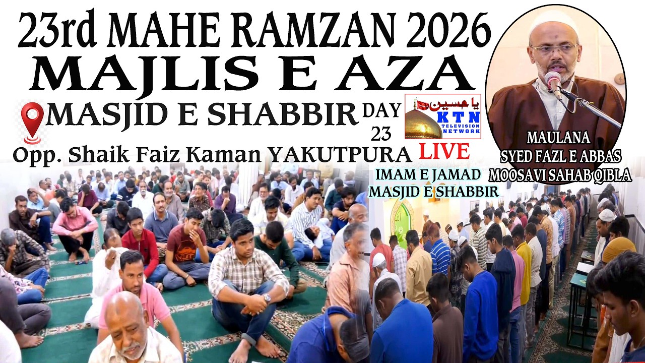 🔴KTN LIVE Majlis 23rd Ramzan 1447 H 2026 | Masjid e Shabbir Opp. Shaik Faiz Kaman Yakutpura Hyd