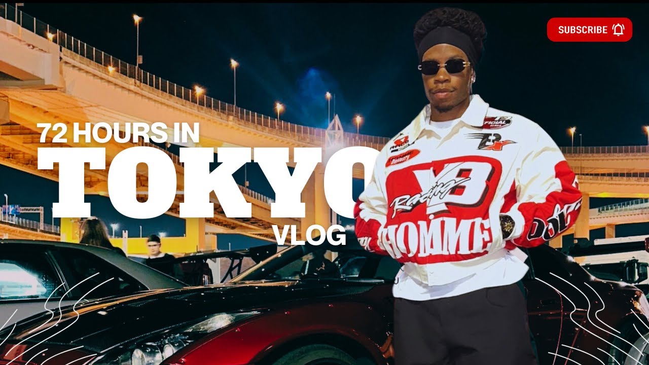 72 HOURS IN TOKYO | JAPAN TRAVEL VLOG | IRL Fast and Furious , Tokyo Street Food, Tokyo Nightlife