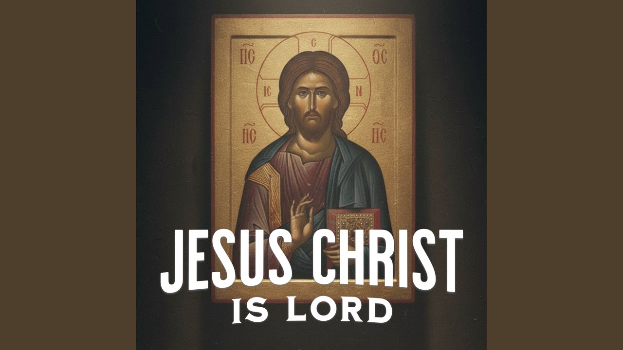 Jesus Christ is Lord