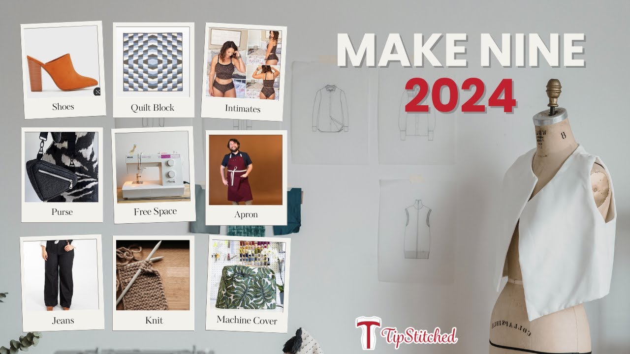 My Make Nine Sewing Challenge 2024 - TipStitched
