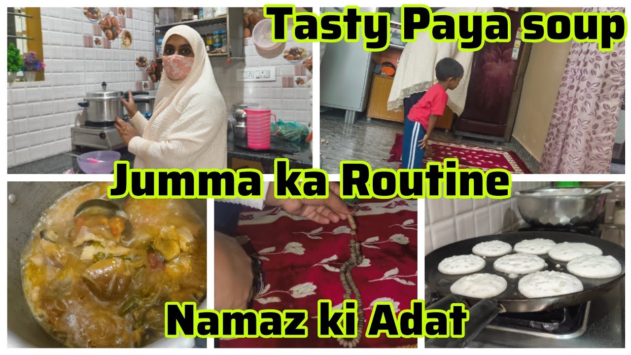 Bangalore Jumma Routine| Tasty 😋 Paya Soup| Namaz ki Adat| 3 Tasbih konse|