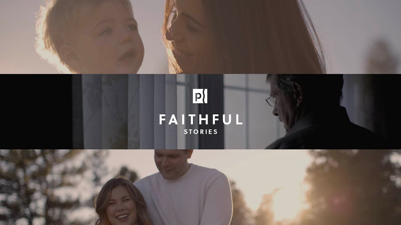 Faithfulness / Stories of Life Change