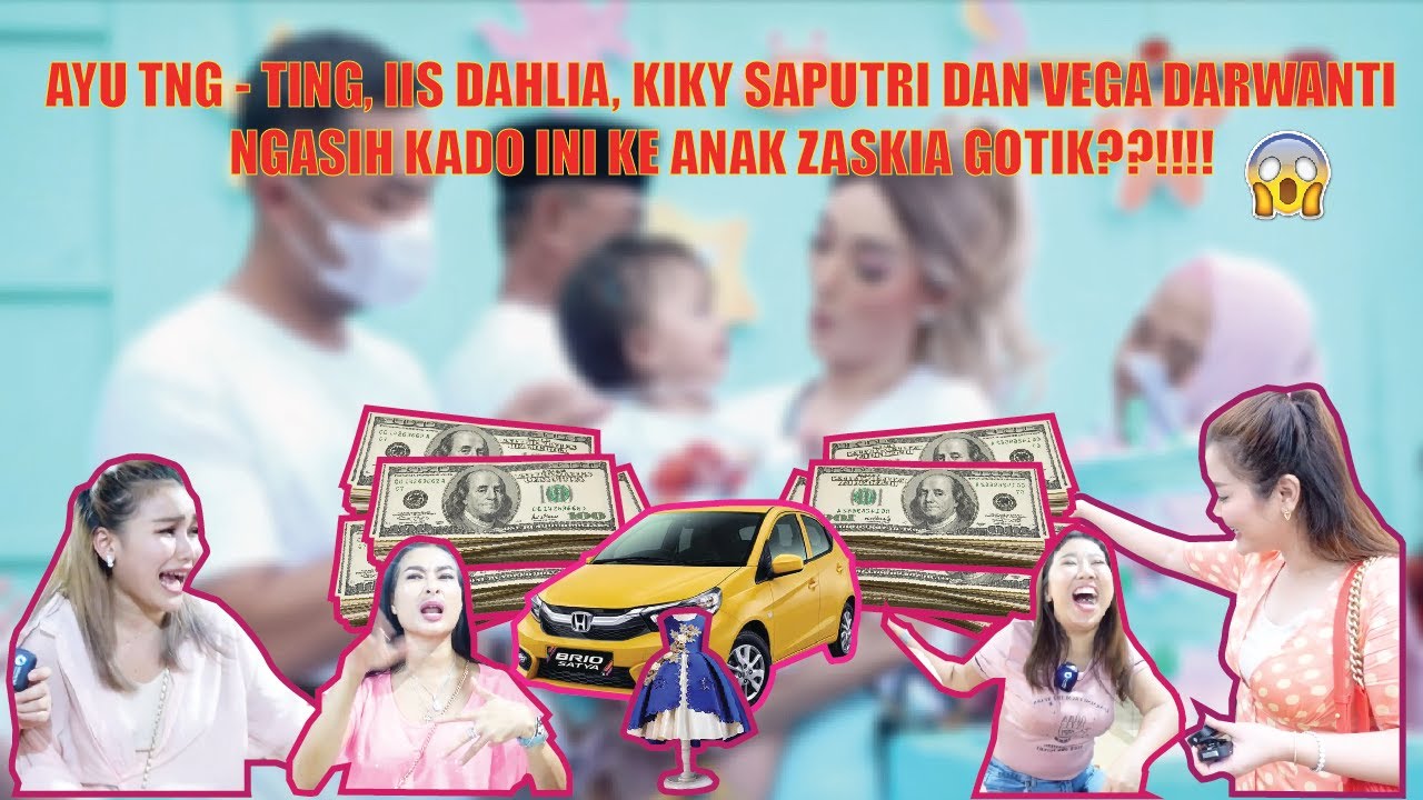 AYU TING TING, IIS DAHLIA, KIKY SAPUTRI DAN VEGA DARWANTI KASIH KADO INI KE ANAK ZASKIA GOTIK??!!!