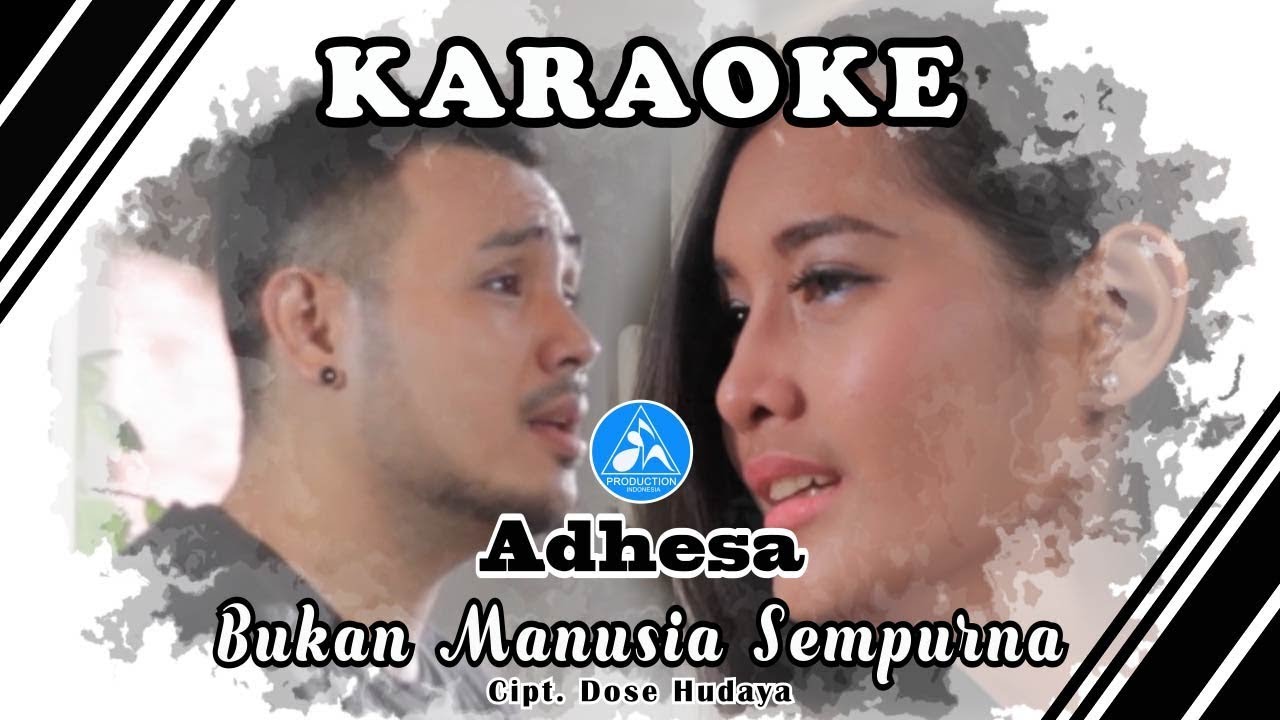 Adhesa Bukan Manusia Sempurna [Official Video Karaoke]