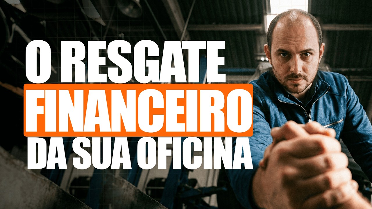 O Resgate Financeiro da Sua Oficina