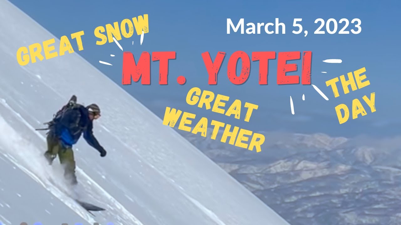 March 5, 2023       Best Day on Mt. Yotei. Hokkaido, Japan