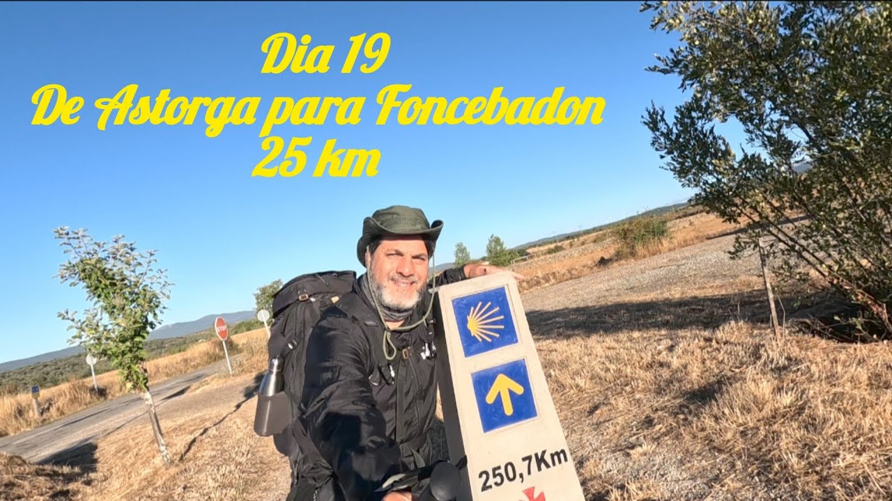 Caminho de Santiago de Compostela 2024 - Dia 20 - Astorga / Foncebadon 25 km