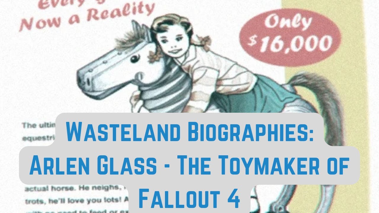 Wasteland Biographies: Arlen Glass - The Toymaker