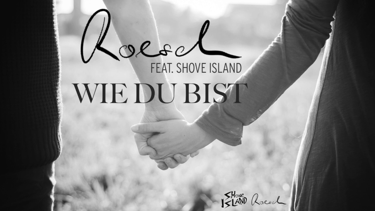 Roesch feat. Shove Island - Wie Du Bist