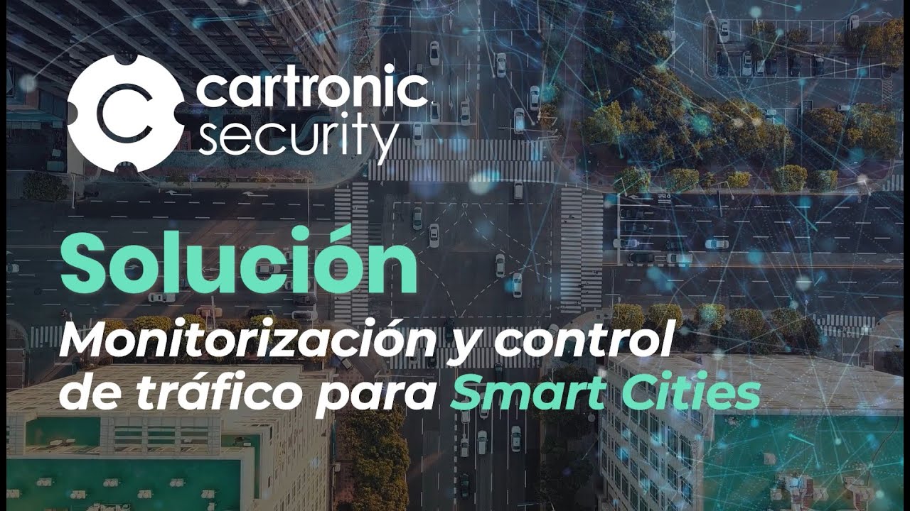 Soluciones de monitorización y control de tráfico para Smart Cities.