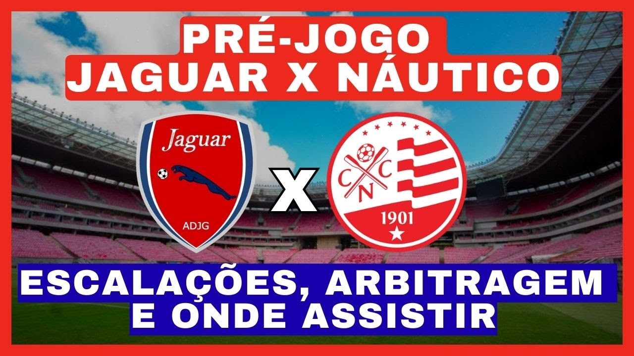 PRÉ-JOGO: JAGUAR X NÁUTICO - 4ª RODADA CAMPEONATO PERNAMBUCANO