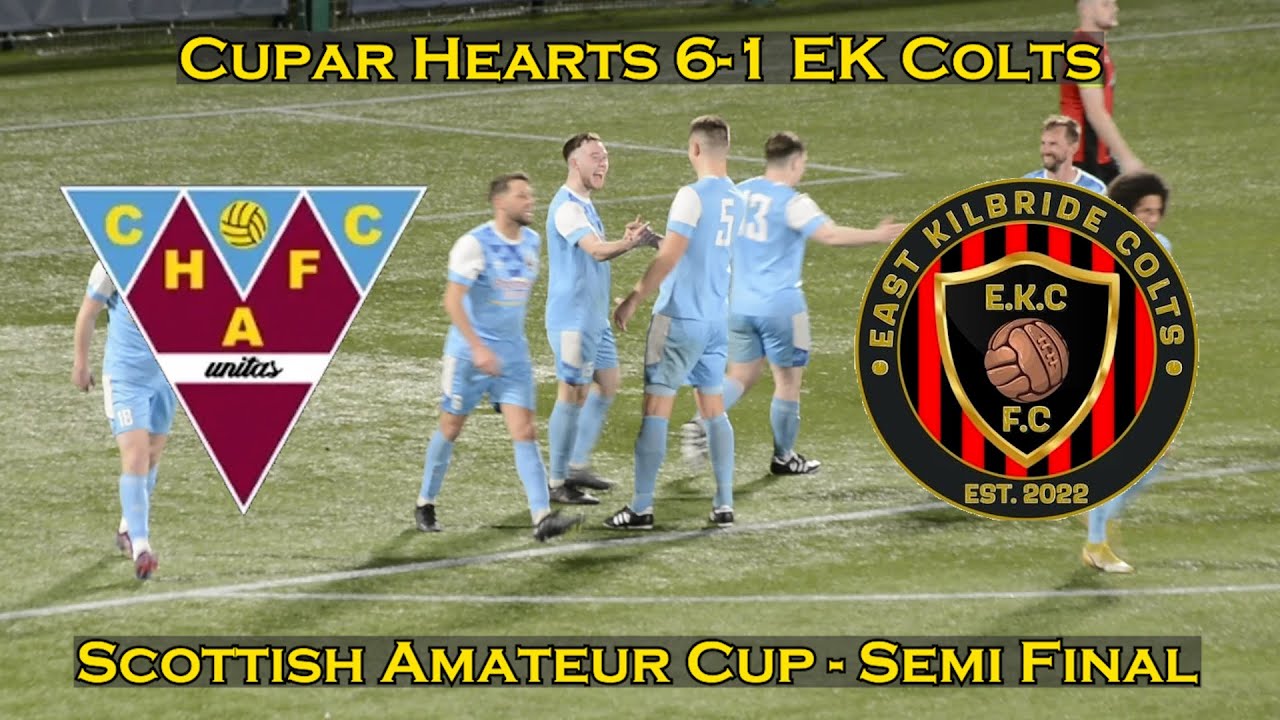 HIGHLIGHTS: Cupar Hearts 6-1 East Kilbride Colts - Scottish Amateur Cup - Semi Final - 13/04/23
