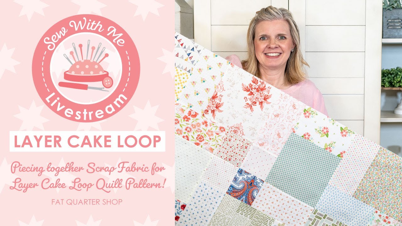 LIVE: Piecing Scrap Fabric for the Layer Cake Loop Quilt Pattern! - Sew with Me