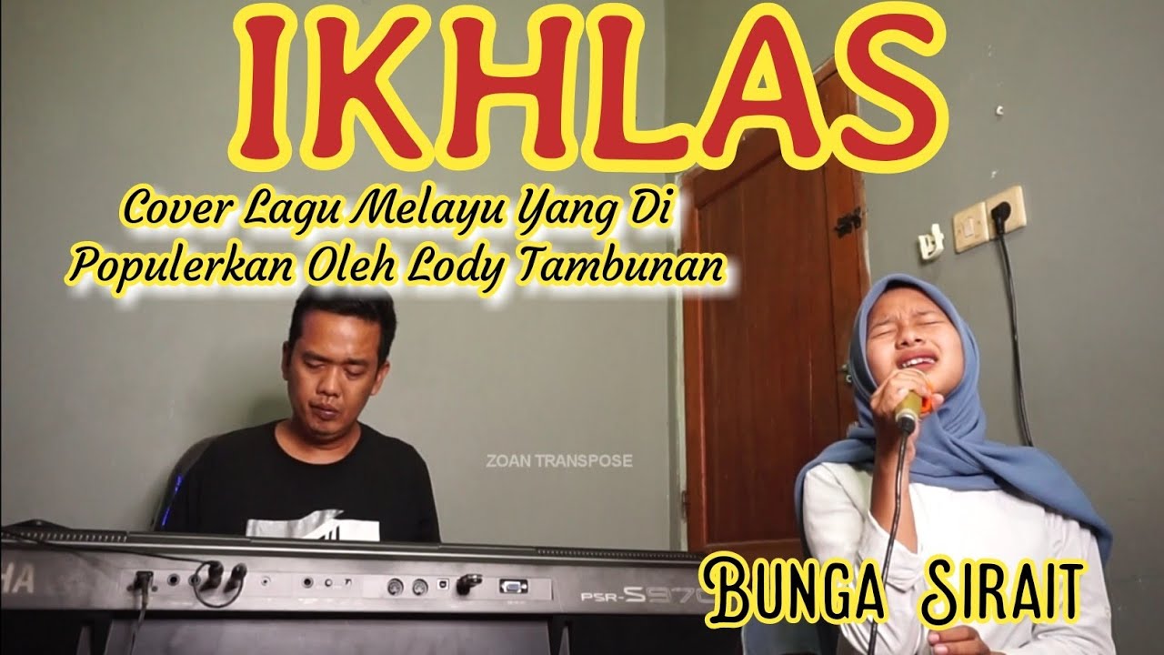 Tembang Melayu _Ikhlas Cover Bunga Sirait @ZoanTranspose