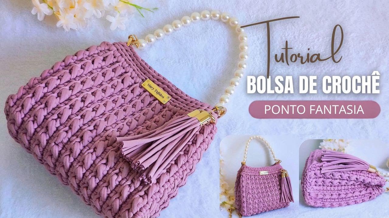 Bolsa de crochê linda e elegante: fácil, rápida e com ponto fantasia – tutorial completo