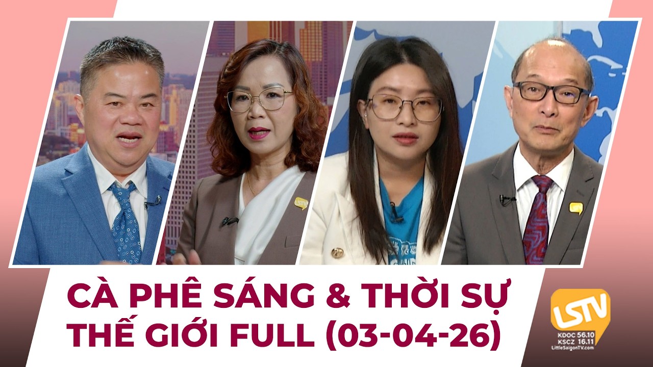 Cà Phê Sáng & Thời Sự Thế Giới LSTV (03-04-2026)
