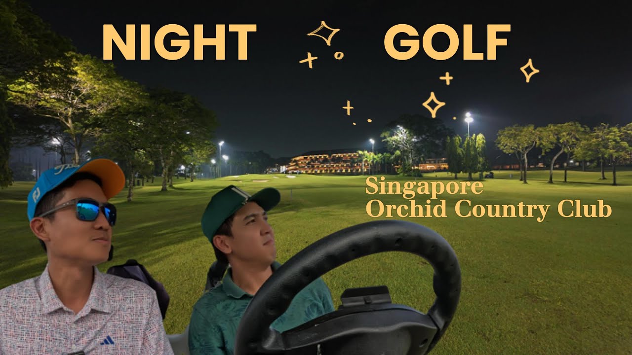 Night Golf at Orchid Country Club Singapore | Full Course Experience & Review 