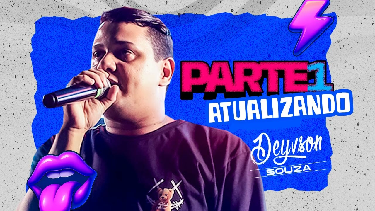 DEYVSON SOUZA REPERT&Oacute;RIO NOVO - PARTE 1 ATUALIZANDO