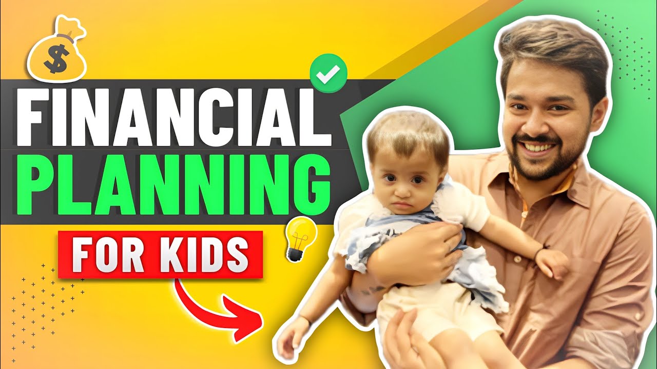 Complete Financial Planning For Your KIDS | Investing Money For Children | Harsh Goela