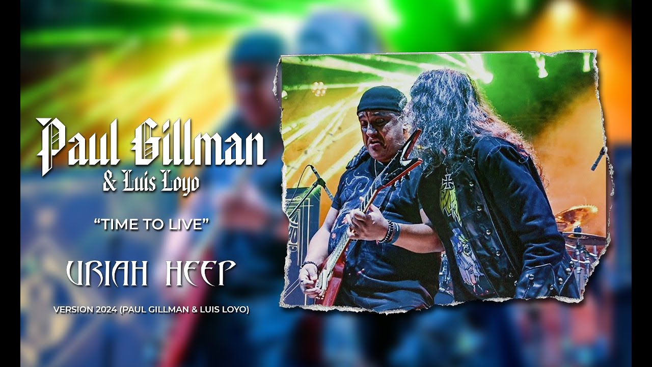 TIME TO LIVE - URIAH HEEP (COVER) - PAUL GILLMAN & LUIS LOYO
