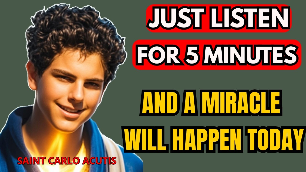 🙏SAY This Prayer And Saint Carlo Acutis Will APPEAR In Your LIFE NOW! (Urgent Miracle)