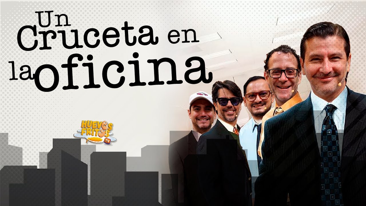 HUEVOS OFICINISTAS - UN CRUCETA EN LA OFICINA | HUEVOS FRITOS #huevosfritos