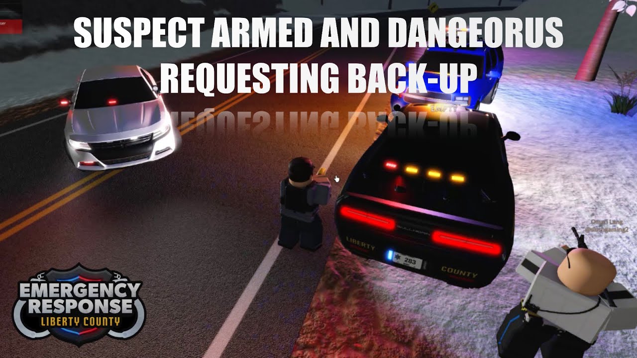 SUSPECT ARMED AND DANGEROUS, REQUESTING BACK-UP || ERLC