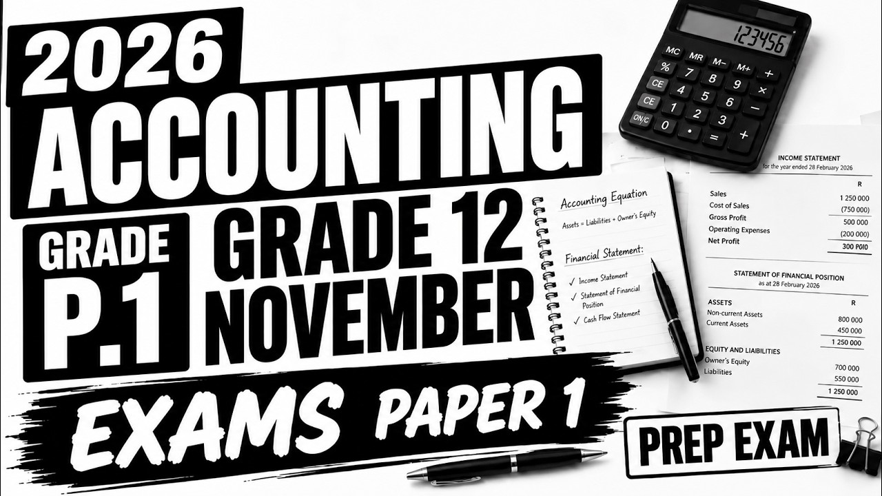 ACCOUNTING GRADE 12  PAPER 1, Grade 12 Accounting Paper 1 November 2026 Exam Prep[THUNDEREDUC]