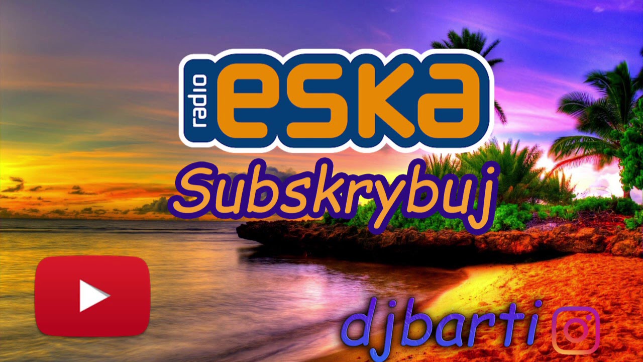 Nowość!!!Najlepsze letnie Hity Eska!!!