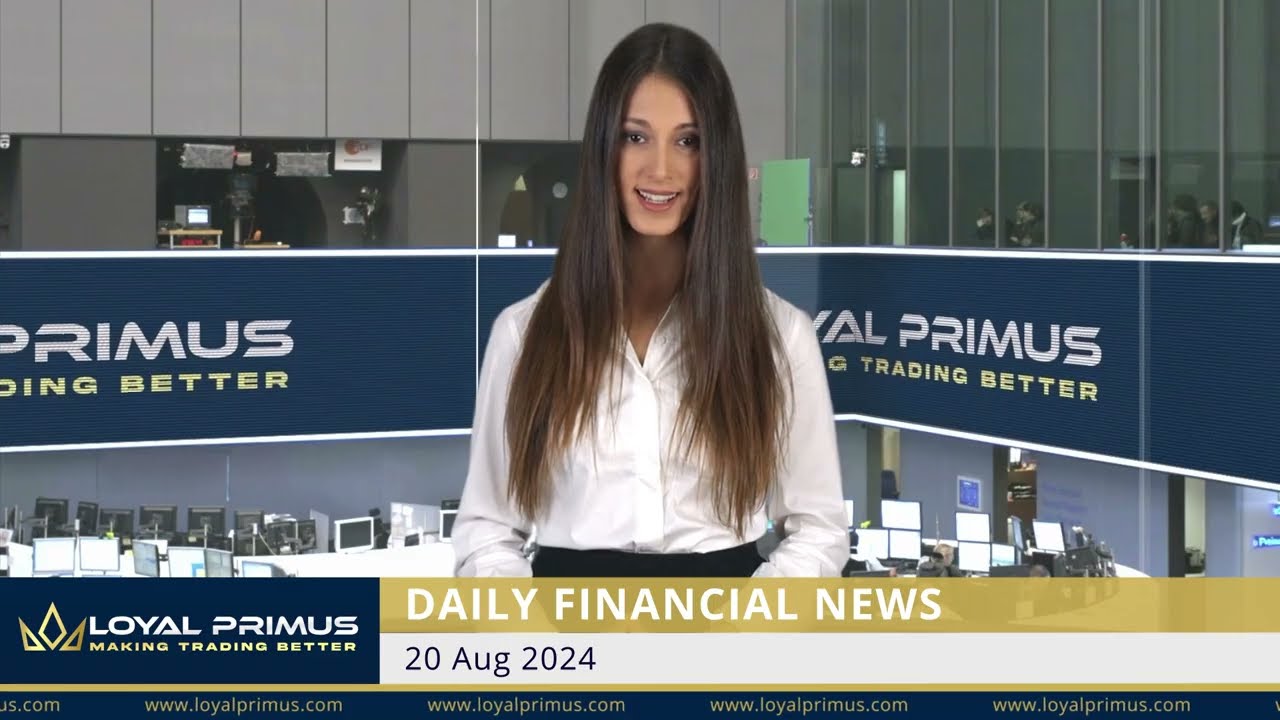 Loyal Primus Daily Financial News - 20 AUGUST 2024