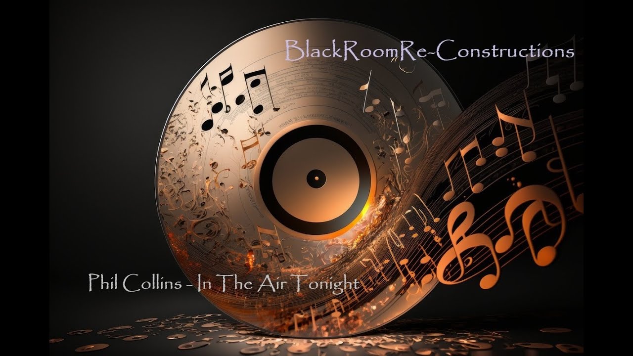 In The Air Tonight (BlackRoomRe-Construction) - Phil Collins