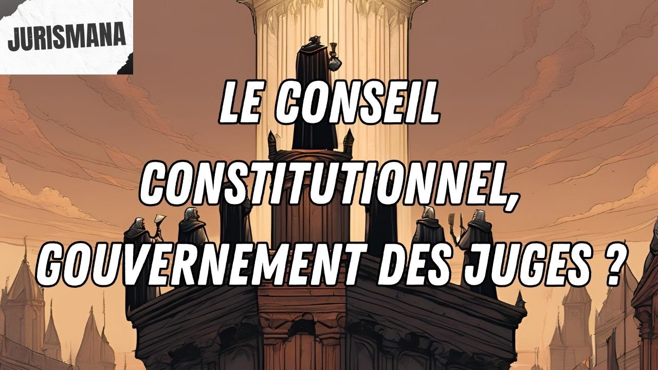 Le Conseil constitutionnel, gouvernement des juges ?