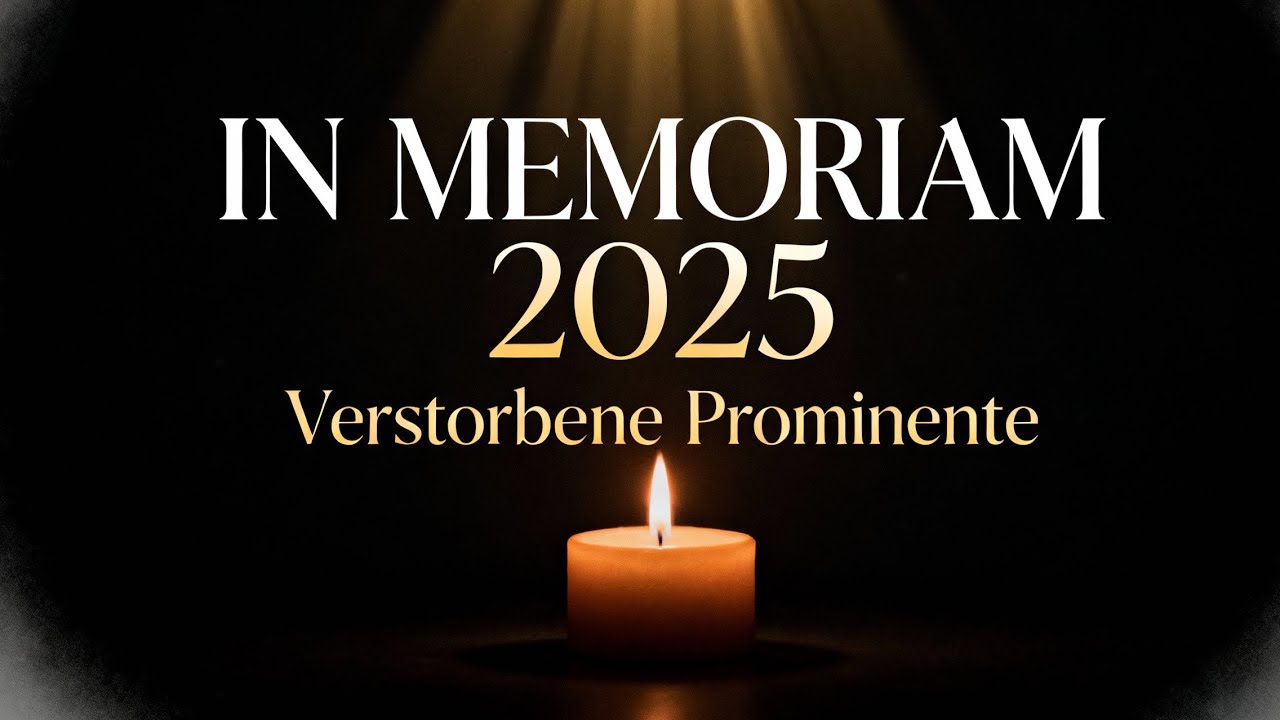 In Memory – Verstorbene Prominente 2025 | In Memories