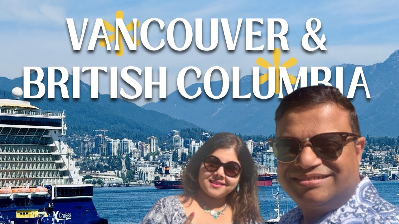 Travel Vlog - Vancouver & British Columbia