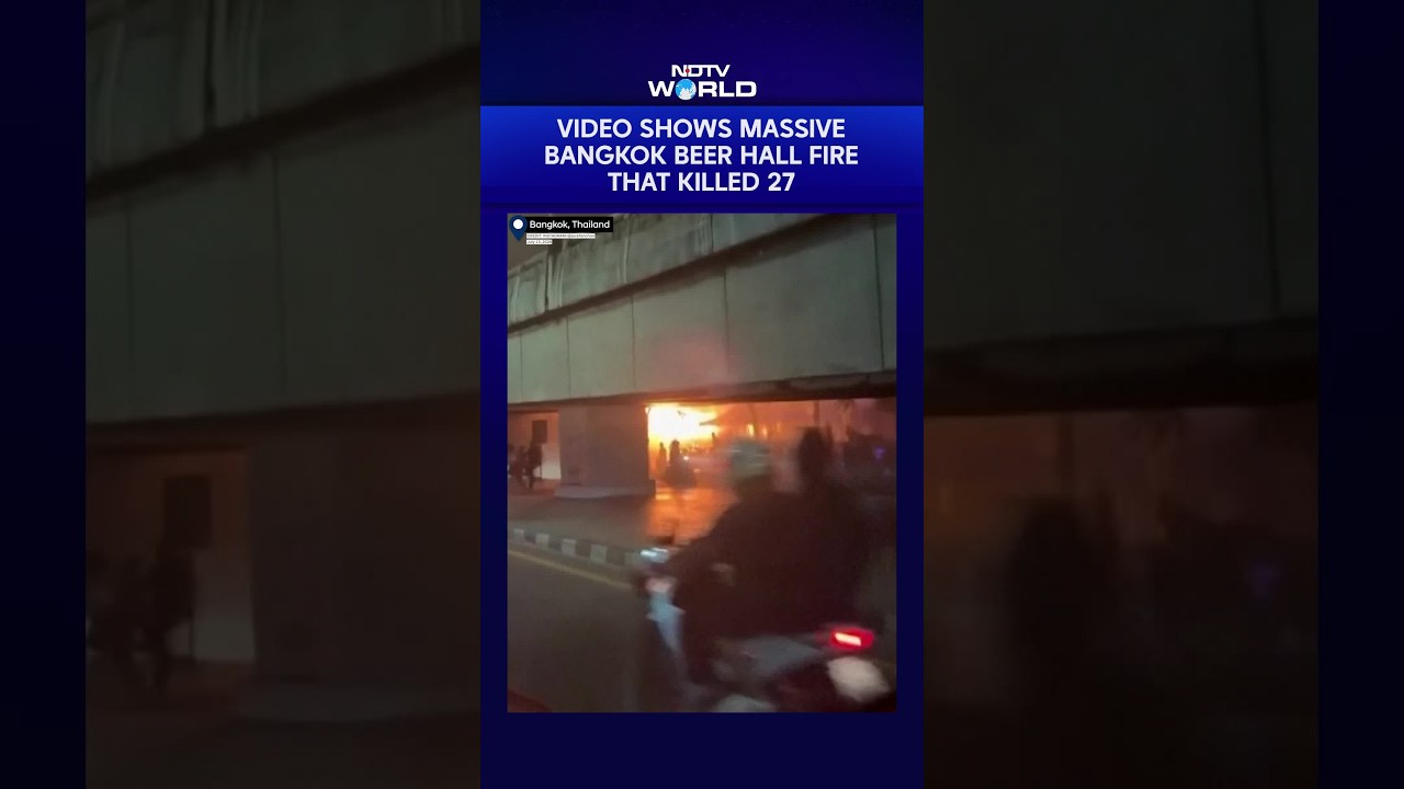 On Camera: Video Shows Massive Bangkok Beer Hall Fire That Killed 27