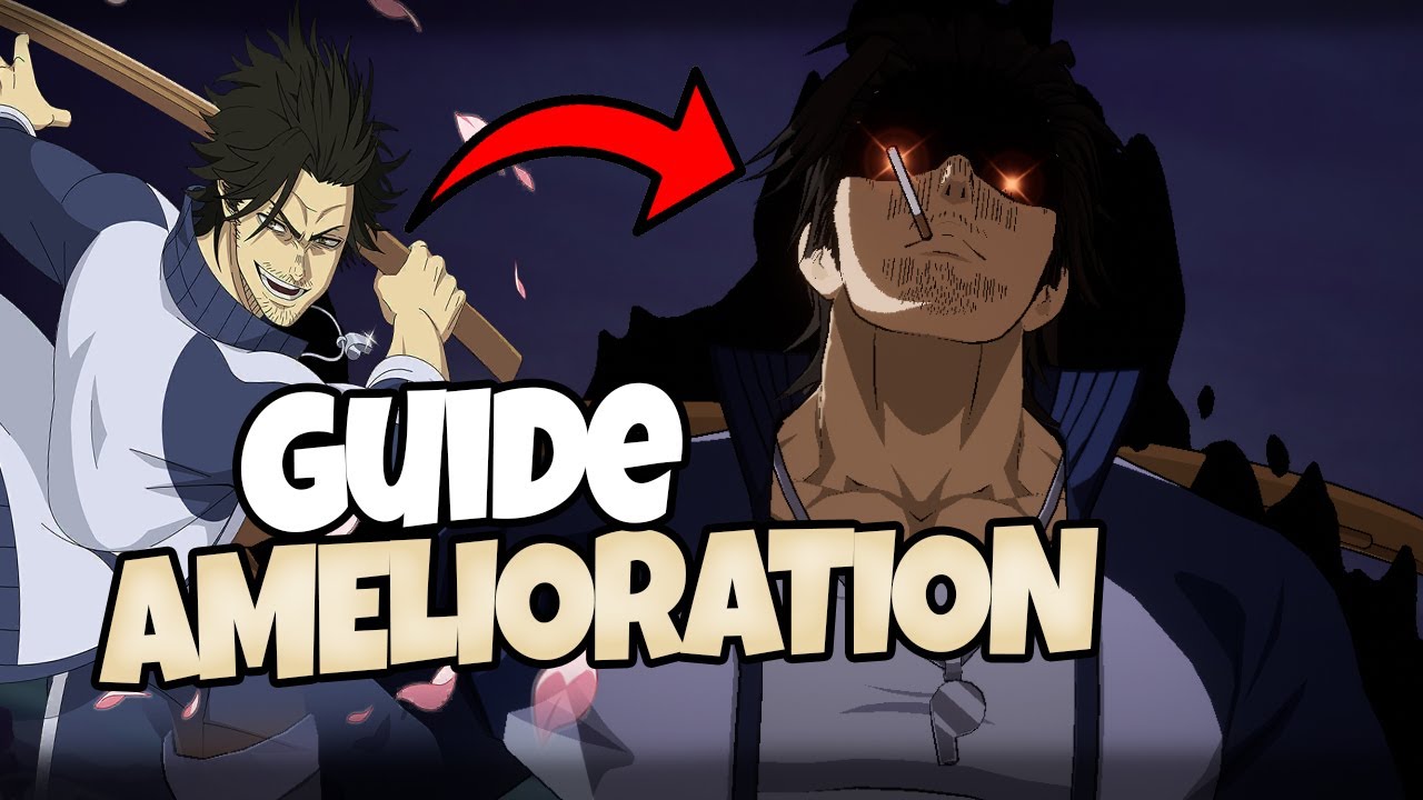 DEVENIR FORT RAPIDEMENT ! Guide Amélioration Black Clover Mobile Global