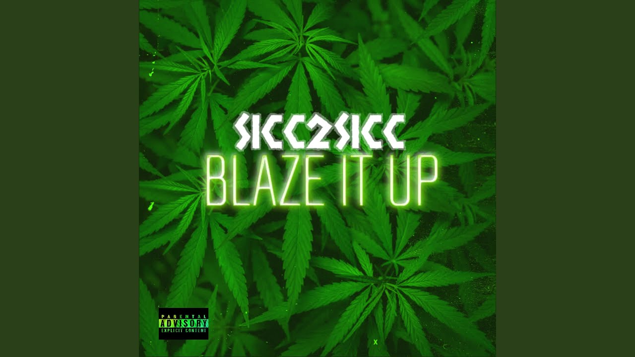 Blaze It Up