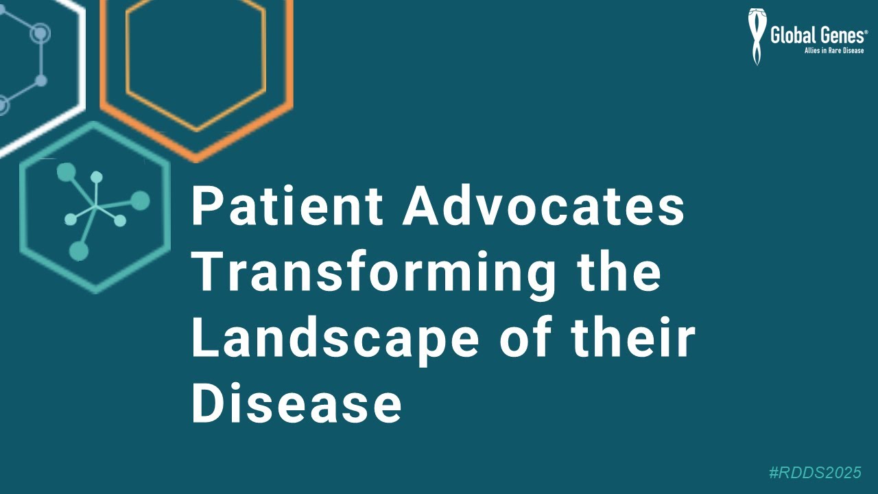 2025 RDDS Day 1 - Session 1:  Patient Advocates Transforming the Landscape of their Disease