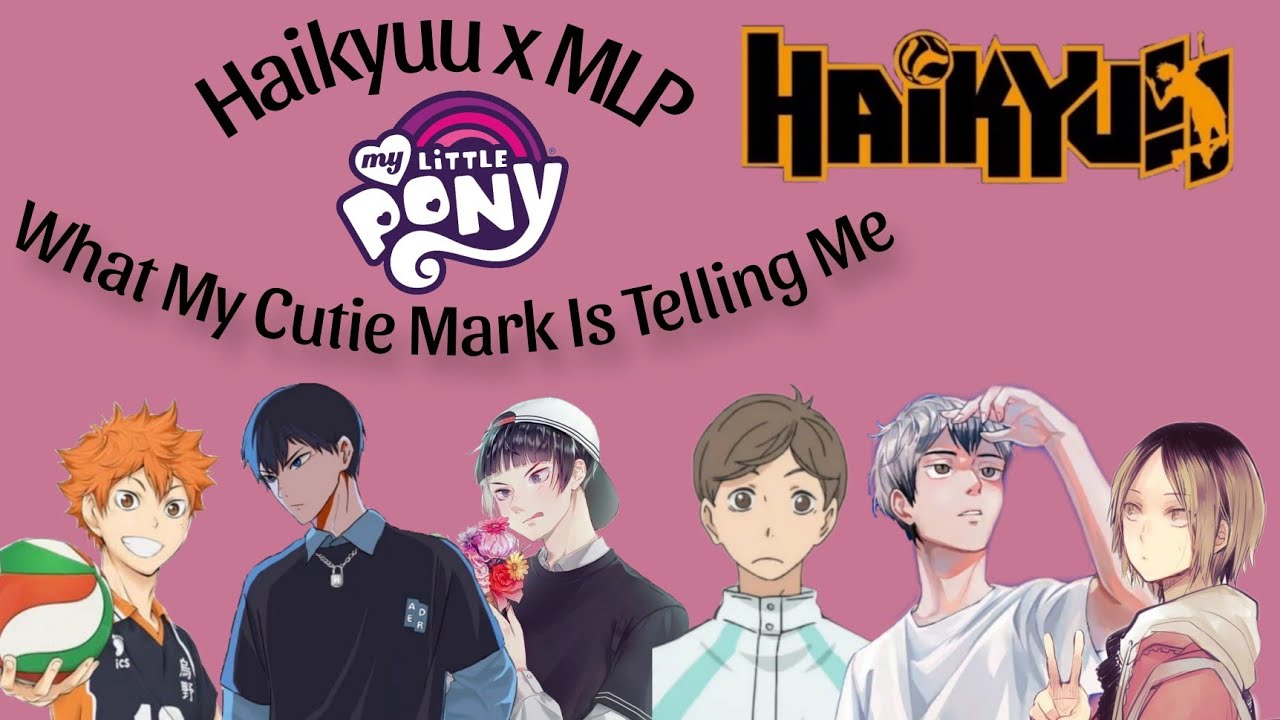 MLP EQG || What My Cutie Mark Is Telling Me || Haikyuu x MLP Skit || Haikyuu Texts