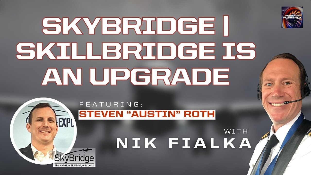 SkyBridge | Skillbridge is an Upgrade - Steven “Austin” Roth