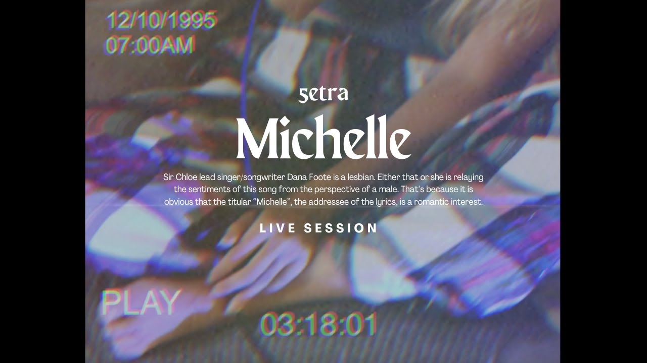 5ETRA'S LIVE SESSION: Sir Chloe -  Michelle (cover)