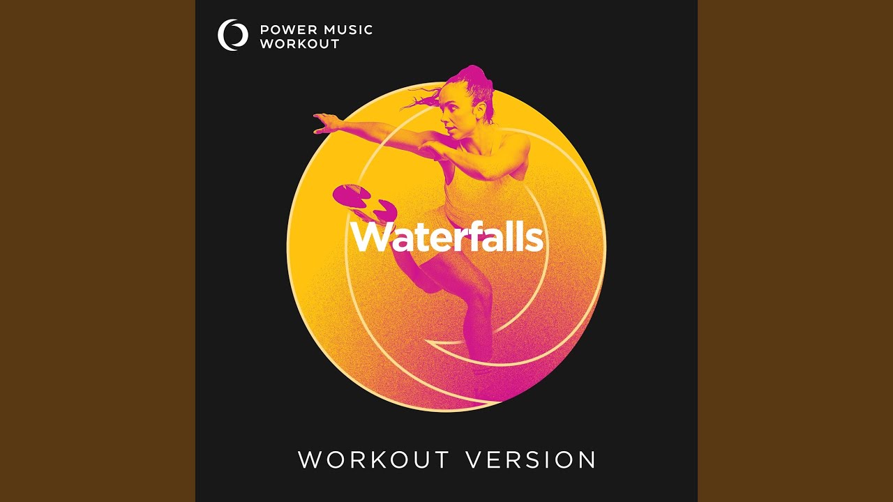 Waterfalls (Workout Version 134 BPM)