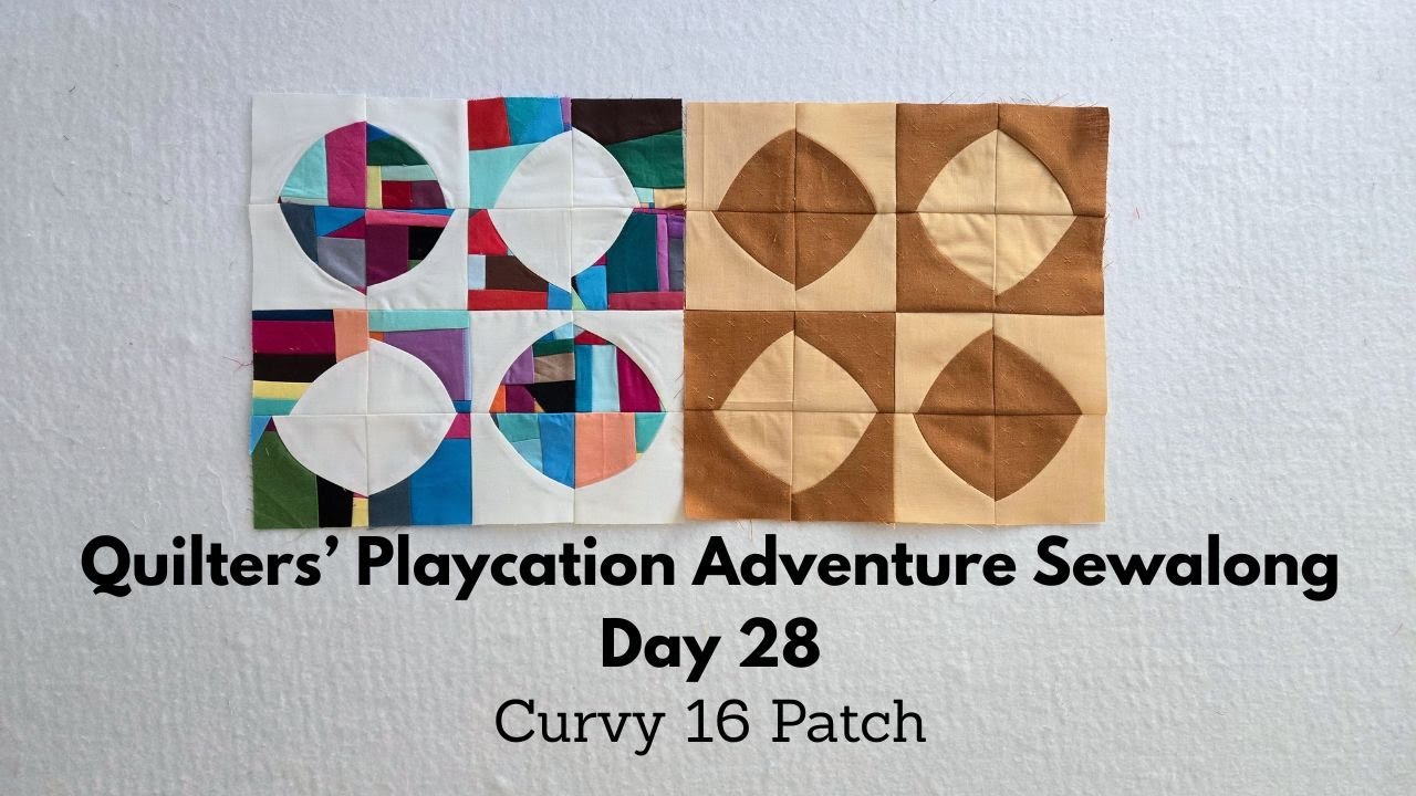 Day 28 Quilters' Playcation Adventure Sewalong