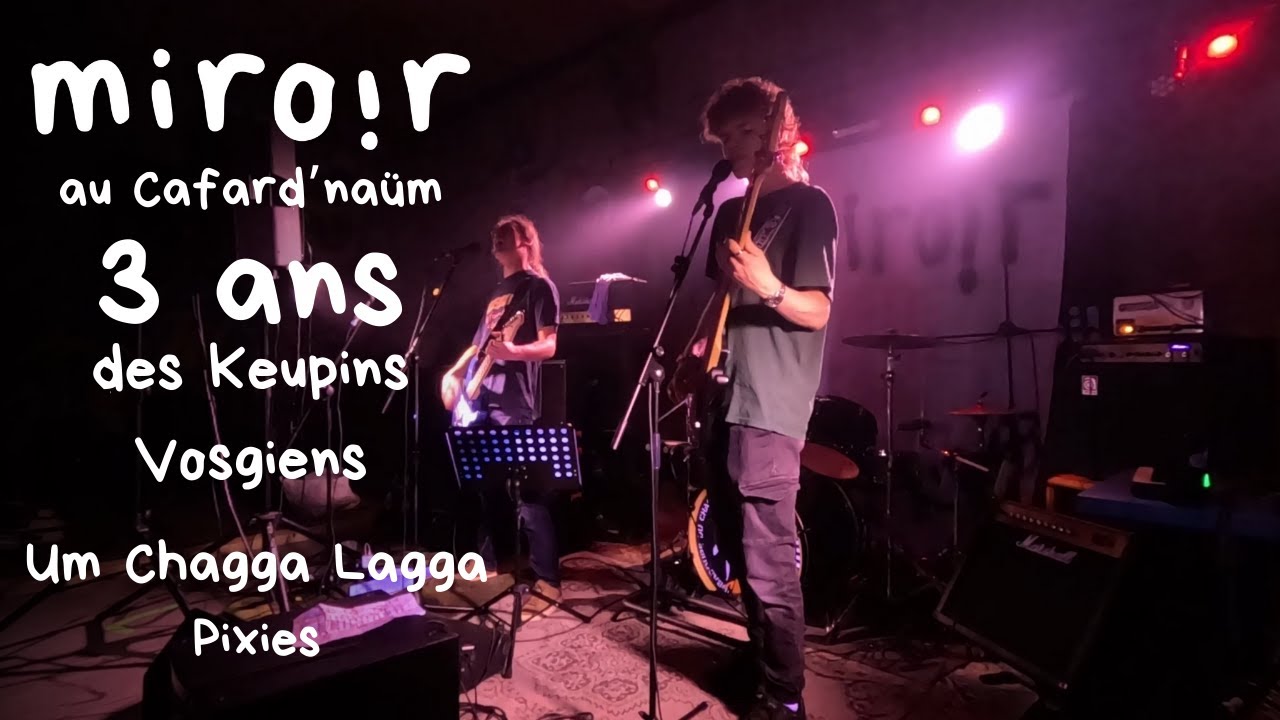 ​@miroirgroupe | Um Chagga Lagga - @PixiesOfficialTV (Cafard'naüm - 3 ans des Keupins Vosgiens)