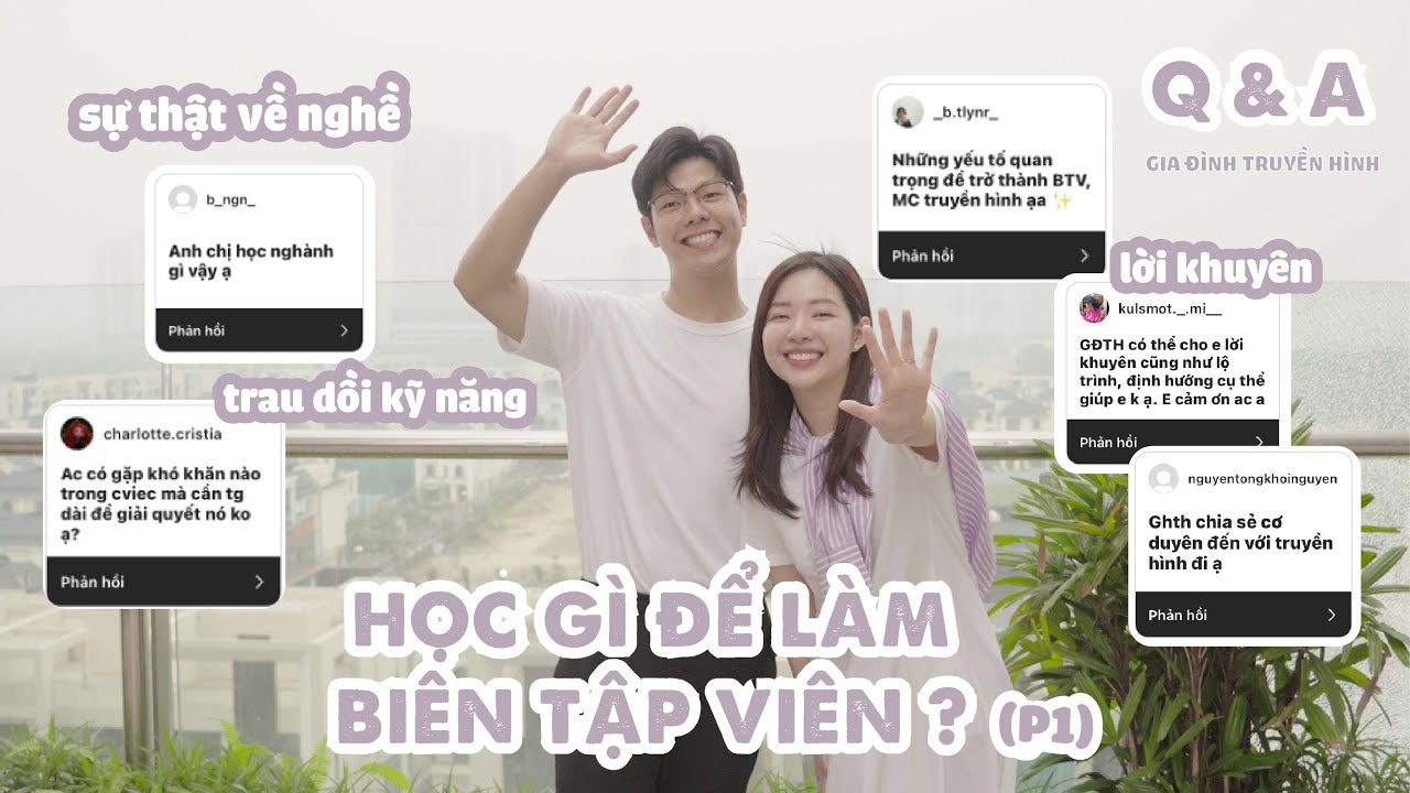 22 tuổi làm Biên tập viên (P1) | Q&A: sự thật 