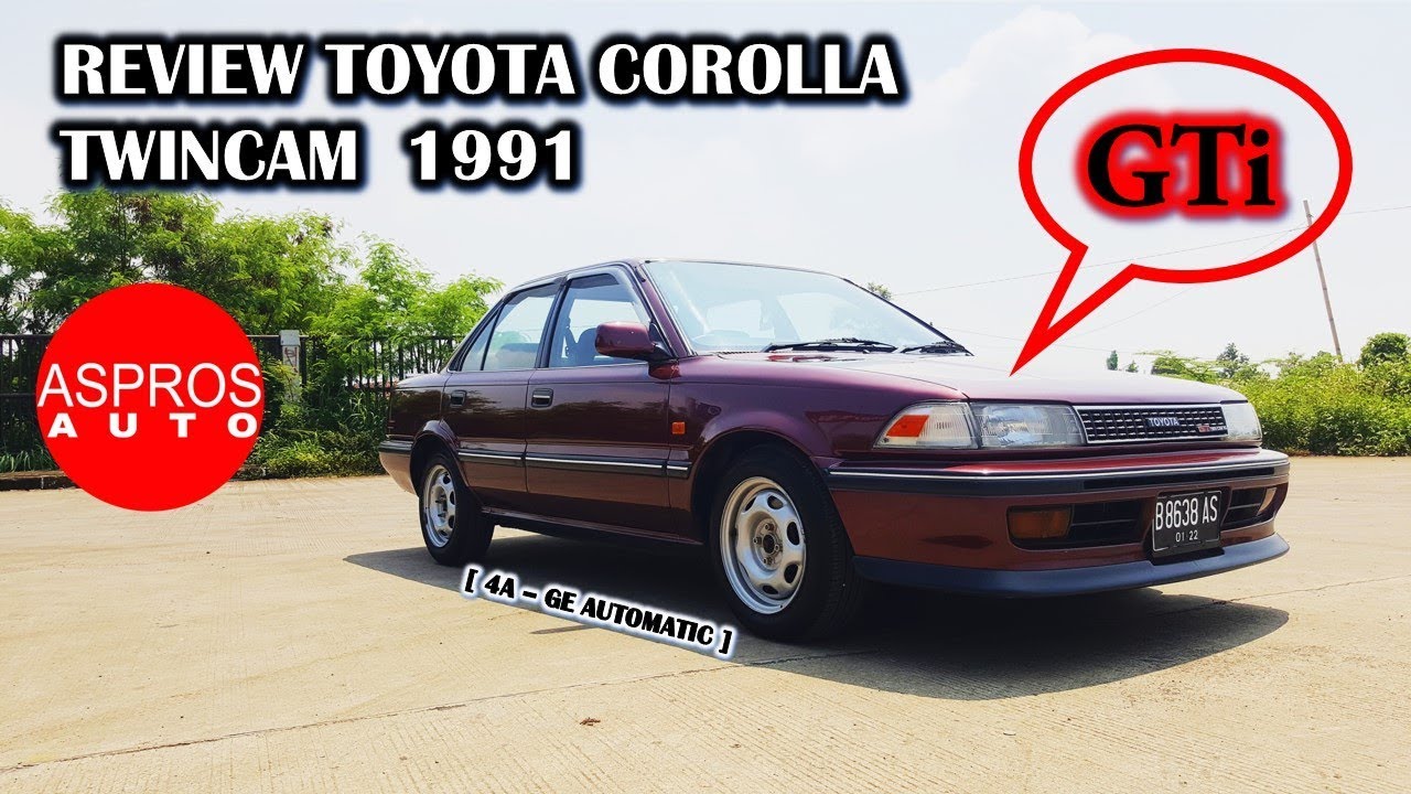 FULL REVIEW : TOYOTA COROLLA TWINCAM GTI TAHUN 1991 By ASPROS AUTO