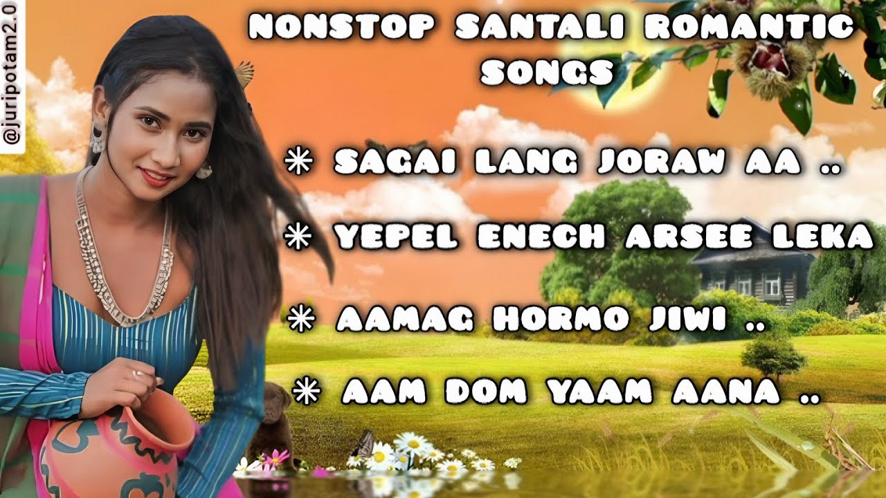 NONSTOP SANTALI ROMANTIC SONGS ।। NEW SANTALI LOVE SONG ।। SANTALI LOVE SONG COLLECTION